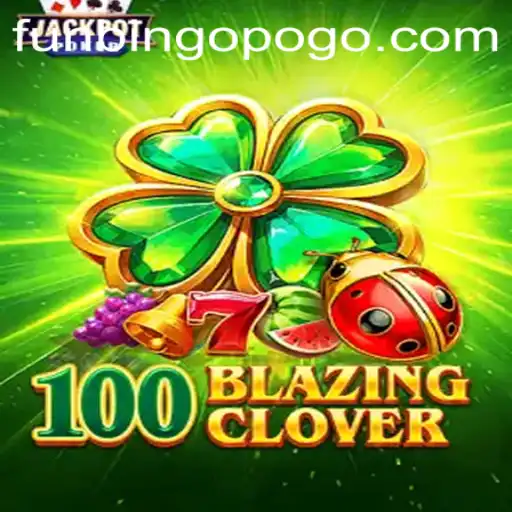 Discover the Excitement of 100BlazingClover: The Ultimate Bingo Experience