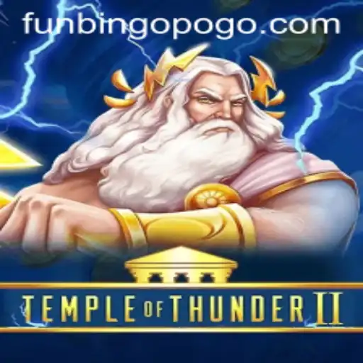 TempleofThunderII: Unveiling the Adventure with FunBingo.COM